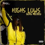 cover: Ocho Mexico - Highs Lows (Explicit)