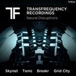 cover: Tonic|Skynet|Breakr|Grid City - Neural Disruptions