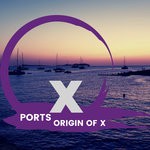 cover: Origin Of X - Ports (Original Mix)