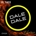 cover: Sr. Saco - Dale Dale (Original Mix)