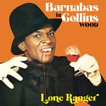 cover: Lone Ranger - Barnabas In Collins Wood