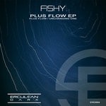 cover: Fishy - Plus Flow EP