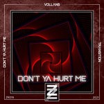 cover: Vollans - Don't Ya Hurt Me