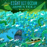 cover: James Teej - Eight Bit Ocean (Remixes)