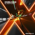 cover: Doubl3 Mask - All Night Dance