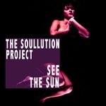 cover: The Soullution Project - See The Sun