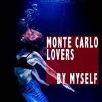 cover: Monte Carlo Lovers - By Myself