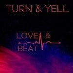 cover: Turn & Yell - Love & Beat