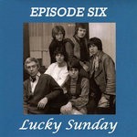 cover: Episode Six - Lucky Sunday