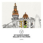 cover: My Favorite Robot - Wallow In The Spark