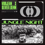 cover: Vidojean X Oliver Loenn - Jungle Night