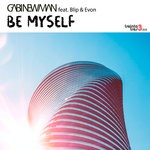 cover: Evon|Gabi Newman Feat Blip - Be Myself