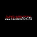 cover: Dj Angel|Alex Senna - Hanging From The Ceiling (Reloaded)