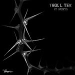 cover: Troll Tek - It Hurts