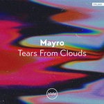 cover: Mayro - Tears From Clouds