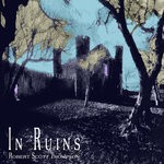 cover: Robert Scott Thompson - In Ruins