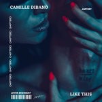 cover: Camille Dibano - Like This