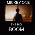 cover: Mickey One - The Big Boom