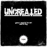 cover: Uncreated - Your World Is An Ashtray