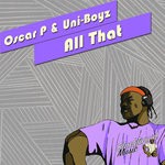 cover: Oscar P|Uni-boyz - All That