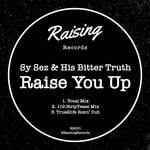 cover: His Bitter Truth|Sy Sez - Raise You Up