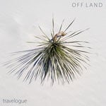 cover: Off Land - Travelogue (Destinations 2 & 4)