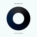 cover: Fred Everything - Alone (Together)