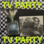 cover: Tv Party - TV Party