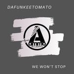 cover: Dafunkeetomato - We Won't Stop