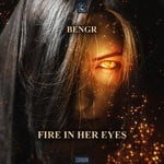 cover: Bengr - Fire In Her Eyes