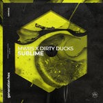 cover: Dirty Ducks|Mwrs - Sublime (Extended Mix)