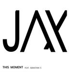 cover: Jax|Sebastian S - This Moment