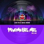 cover: Acid Eyes|Aksell Broon - Promise Me (2021 Edit)