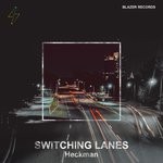 cover: Heckman - Switching Lanes