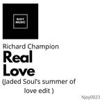 cover: Richard Champion - Real Love (Jaded Soul's Summer Of Love Edit)