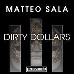 cover: Matteo Sala - Dirty Dollars