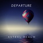 cover: Astral Realm - Departure