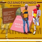 cover: Ozanothando|Magnet - Wadlala Ngam