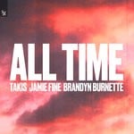 cover: Brandyn Burnette|Jamie Fine|Takis - All Time