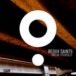 cover: Redux Saints - Break Yourself