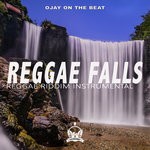 cover: Ojay On The Beat - Reggae Falls Instrumental