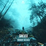 cover: Griever - Nobody Needed