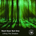 cover: Next Door But One - Lifting The Shadow