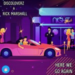 cover: Discoloverz|Rick Marshall - Here We Go Again