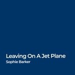 cover: Sophie Barker - Leaving On A Jet Plane