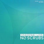 cover: Vasovski Live - No Scrubs (Radio Mix)