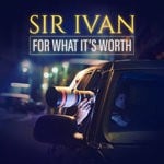 cover: Sir Ivan - For What It's Worth (Remix EP)