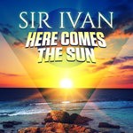 cover: Sir Ivan - Here Comes The Sun (Remix EP)