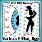 cover: Mary Diggs|Van Jones - Do Ya Think I'm Sexy?