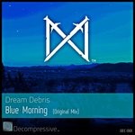 cover: Dream Debris - Blue Morning (Original Mix)